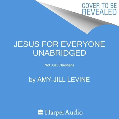 Jesus for Everyone: Not Just Christians