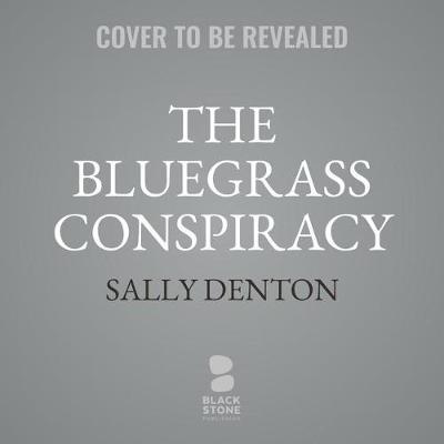 The Bluegrass Conspiracy: An Inside Story of Power, Greed, Drugs, and Murder