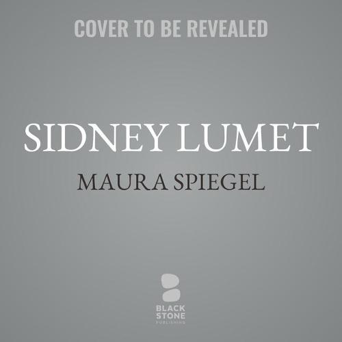 Sidney Lumet: A Life