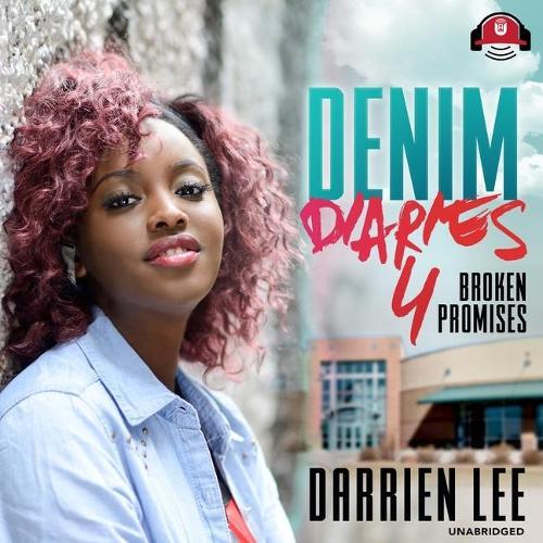 Denim Diaries 4: Broken Promises