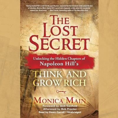 The Lost Secret Lib/E: Unlocking the Hidden Chapters of Napoleon Hill's Think and Grow Rich