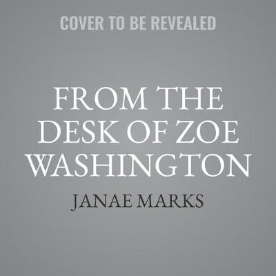From the Desk of Zoe Washington
