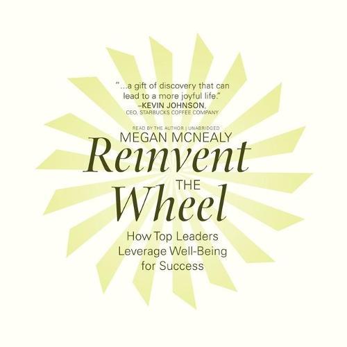 Reinvent the Wheel: How Top Leaders Leverage Well-Being for Success