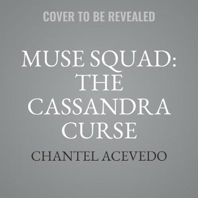 Muse Squad: The Cassandra Curse