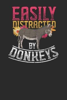 Easily Distracted By Donkeys: Donkeys Notebook, Blank Lined (6 x 9 - 120 pages) Animal Themed Notebook for Daily Journal, Diary, and Gift