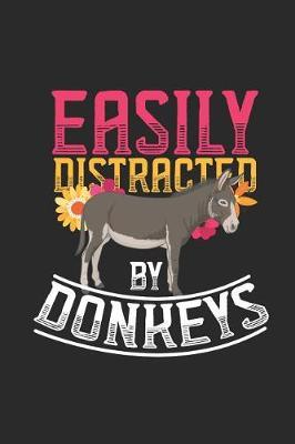 Easily Distracted By Donkeys: Donkeys Notebook, Blank Lined (6 x 9 - 120 pages) Animal Themed Notebook for Daily Journal, Diary, and Gift