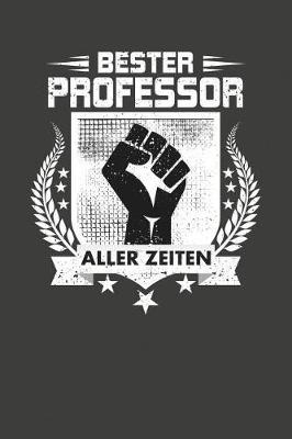 Bester Professor Aller Zeiten: Punktiertes Notizbuch mit 120 Seiten zum festhalten f r Eintragungen aller Art