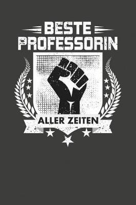 Beste Professorin Aller Zeiten: Punktiertes Notizbuch mit 120 Seiten zum festhalten f r Eintragungen aller Art