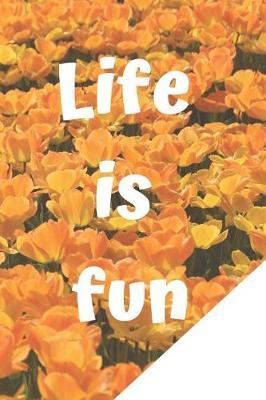 Life is Fun: College Ruled Journal, Notebook, Composition Book, Gift