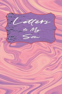 Mother Son Journal: Letters to My Son as I Watch You Grow - Modern Marble Journal to Write In