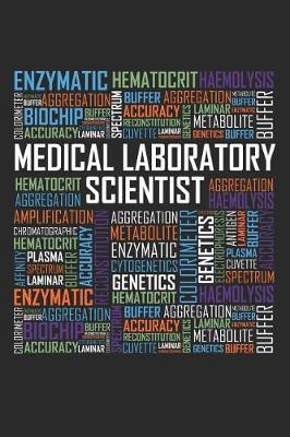 Medical Laboratory Scientist Words: 6x9 Ruled Notebook, Journal, Daily Diary, Organizer, Planner