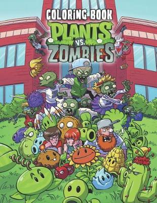 Plants vs Zombies Coloring Book: Great Activity Book for Kids