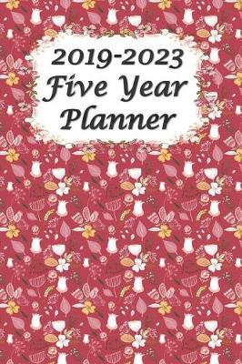 2019-2023 Five Year Planner 6x9: Flowers 60 Months Calendar Yearly Goals Monthly Task Checklist Personal Management Record Journal Writing ... Year Monthly Calendar Planner)