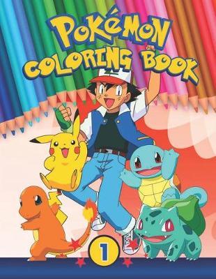 Pokemon Coloring Book Part 1: 48 Exclusive Illustrations with Pokemon's Names