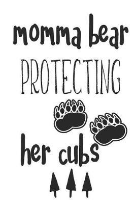 Momma Bear Protecting Her Cubs: Hiking Trail Logbook To Keep Track Of Your Hikes With Mountain Range On Front And Back Cover