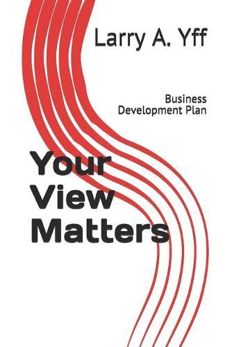 Your View Matters: Business Development Plan