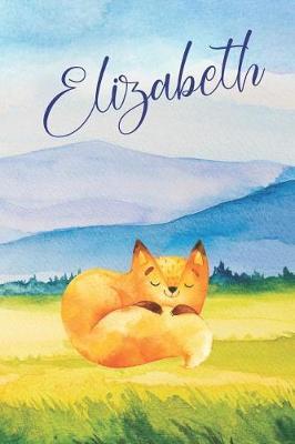 Elizabeth: Personalized Name and Fox in the Forest and Mountains on Cover, Lined Paper Note Book For Girls or Boys To Draw, Sketch & Crayon or Color (Kids Teens and Adult Journal Books)