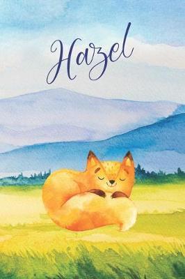 Hazel: Personalized Name and Fox in the Forest and Mountains on Cover, Lined Paper Note Book For Girls or Boys To Draw, Sketch & Crayon or Color (Kids Teens and Adult Journal Books)