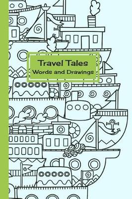 Travel Tales: Draw and Write Journal
