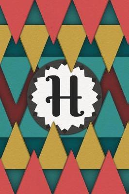 H: Monogram Initial H - Journal / Notebook ( 6 x 9 ) - College Ruled / Lined - 120 Pages
