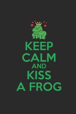 Keep Calm And Kiss A Frog: Frogs Notebook, Dotted Bullet (6 x 9 - 120 pages) Animal Themed Notebook for Daily Journal, Diary, and Gift