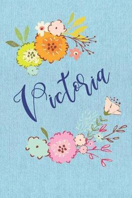 Victoria: Personalized Name and Floral Design on Blue Teal Pattern, Lined Paper Note Book For Girls To Draw, Sketch & Crayon or Color (Kids Teens and Adult Journal Flower Cover Books)