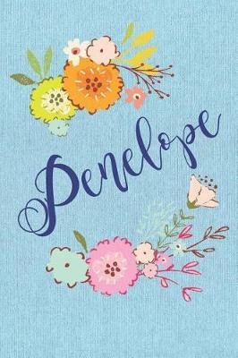 Penelope: Personalized Name and Floral Design on Blue Teal Pattern, Lined Paper Note Book For Girls To Draw, Sketch & Crayon or Color (Kids Teens and Adult Journal Flower Cover Books)