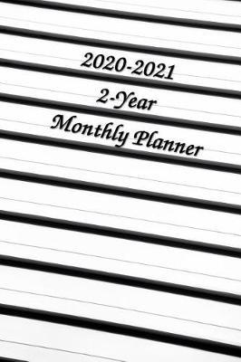 2020-2021 2-Year Monthly Planner 6x9: Stripes: 24 Months Planner and Calendar, Monthly Calendar Planner, Agenda Planner and Schedule Organizer, Journal