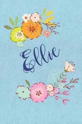 Ellie: Personalized Name and Floral Design on Blue Teal Pattern, Lined Paper Note Book For Girls To Draw, Sketch & Crayon or Color (Kids Teens and Adult Journal Flower Cover Books)