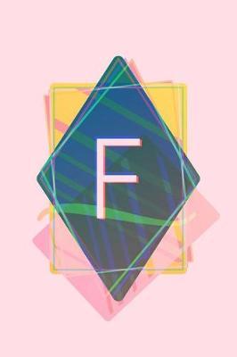 F: Pink Pastel Vaporwave Aesthetic Monogram Journal / Composition Notebook with Initial - 6 x 9 - College Ruled / Lined