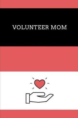 Volunteer Mom: Blank Journal