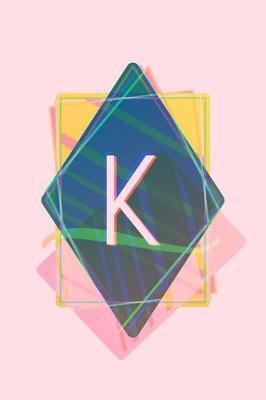 K: Pink Pastel Vaporwave Aesthetic Monogram Journal / Composition Notebook with Initial - 6 x 9 - College Ruled / Lined
