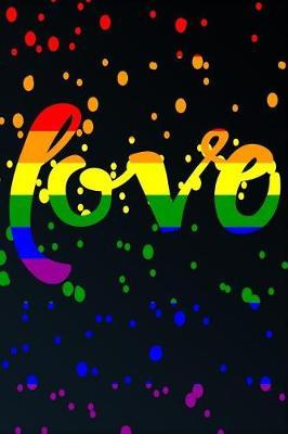 Love: Celebrate Gay Pride Flag Blue Softcover Notebook Diary Lined Writing Journal 100 Cream Pages LGBTQIAPK Representation Diversity Celebration