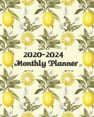 2020-2024 Monthly Planner 8x10: Lemons - Pretty Simple 60 Months Five-Year Calendar Planner - Get Organized. Get Focused. Take Action Today and Achieve Your Goals