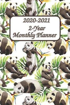 2020-2021 2-Year Monthly Planner 6x9: Panda - 24 Months Planner Calendar Agenda Planner For The Next Two Years, Personal Organizers & Agendas for Time Management & Organization