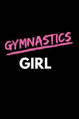 Gymnastics Girl: Gymnastics lined journal notebook notepad diary to write in