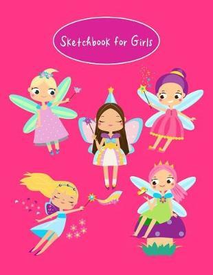 Sketchbook for Girls: Cute Fairy Magical Pink Sketchbook for Doodling, Drawing, Sketching & Writing Birthday Gift for Girls, Large Size