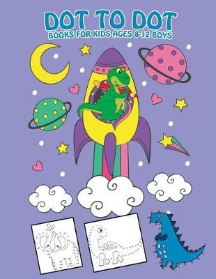 Dot To Dot Books For Kids Ages 8-12 Boys: A Fun and Challenging Animal Dots Puzzle Activity Workbook For Kids