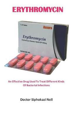 ERYTHR0MYClN: An Effective Drug Used To Treat Different Kinds Of Bacterial Infections
