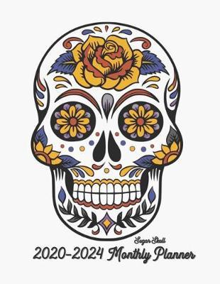 2020-2024 Sugar Skull Monthly Planner 8x11: 60 Months Calendar Planner - Pretty Simple Planner For Staying on Track, Self Management & Personal Growth