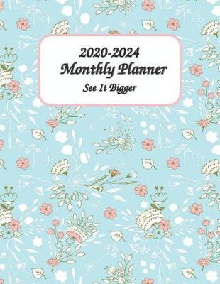 2020-2024 See It Bigger Monthly Planner 8x11: 60 Months Calendar Planner - Pretty Simple Planner For Staying on Track, Self Management & Personal Growth