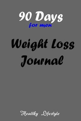 90 Days Weight Loss Journal: A Daily Food and Exercise Journal to Help You Become the Best Version of Yourself, (90 Days Meal and Activity Tracker)