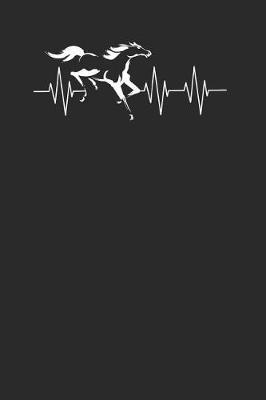 Horse Heartbeat: Horses Notebook, Blank Lined (6 x 9 - 120 pages) Animal Themed Notebook for Daily Journal, Diary, and Gift