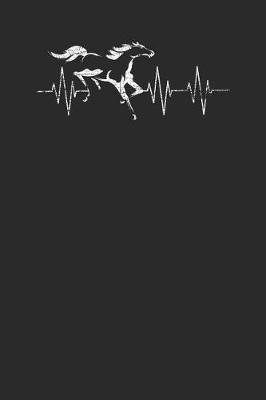 Horse Heartbeat: Horses Notebook, Dotted Bullet (6 x 9 - 120 pages) Animal Themed Notebook for Daily Journal, Diary, and Gift