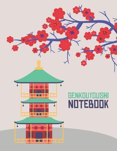 Genkouyoushi Notebook: Sakura Katakana Hiragana & Kanji Characters Writing Practice Book - Japanese Cherry Blossom Notebook - Japanese Learning Essential - Japanese Alphabet Writing Practice - Sakura Notebook - Japan Composition Book