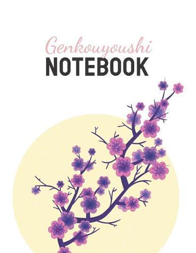 Genkouyoushi Notebook: Purple Sakura Katakana Hiragana & Kanji Characters Writing Practice Book - Japanese Cherry Blossom Notebook - Japanese Learning Essential - Japanese Alphabet Writing Practice - Sakura Notebook - Japan Composition Book