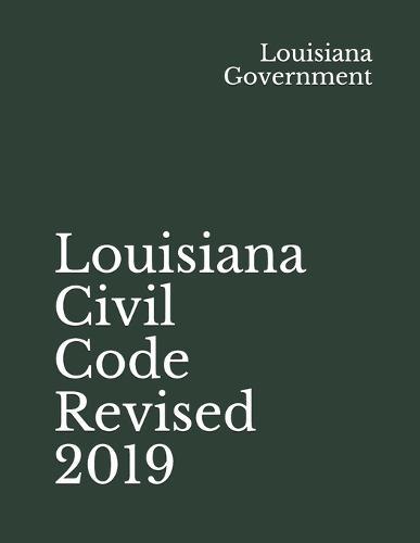 Louisiana Civil Code Revised 2019