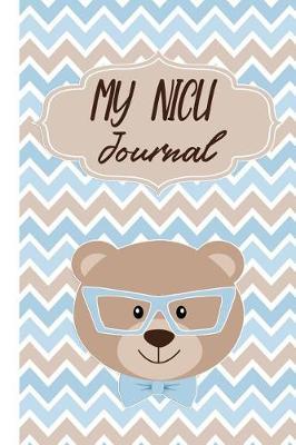 My NICU Journal: Blue Baby Bear Neonatal Intensive Care Diary