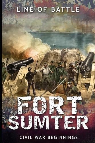 Fort Sumter: Civil War Beginnings