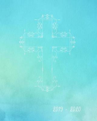 2019 - 2020: Academic Student Planner Weekly Monthly Planner August 2019 July 2020, Organizer Calendar and Agendas for High School Especially for Girls, Turquoise Cross